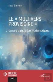Le 'Multivers Provisoire' : Une Arena Des Objets Mathématiques
