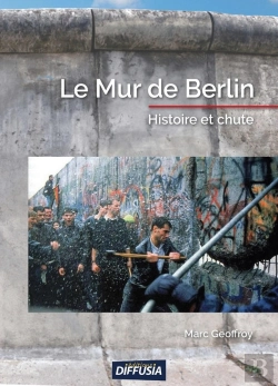 Bertrand.pt - Le Mur De Berlin ; Histoire Et Chute