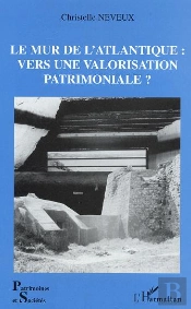 Le Mur De L'Atlantique : Vers Une Valorisation Patrimoniale