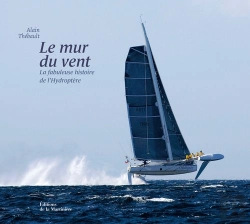 Bertrand.pt - Le Mur Du Vent ; La Fabuleuse Histoire De L'Hydroptère