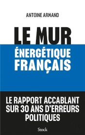 Le Mur Énergétique Français : Le Rapport Accablant Sur 30 Ans D'Erreurs Politiques