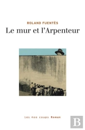 Le Mur Et L'Arpenteur