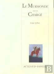 Le Murmonde, Suivi De : Chargé