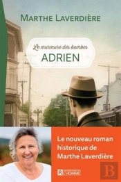 Le Murmure Des Bombes Tome 1 : Adrien