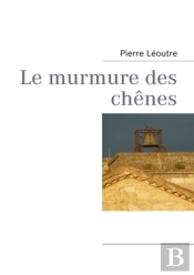 Le Murmure Des Chênes
