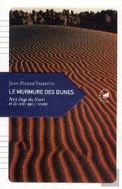 Le Murmure Des Dunes ; Petit Éloge Du Désert