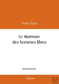 Bertrand.pt - Le Murmure Des Hommes Libres