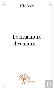 Le Murmure Des Maux...
