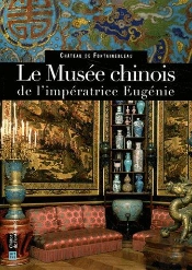 Le Musée Chinois De L'Imperatrice Eugénie