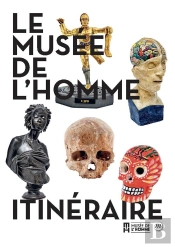 Le Musée De L'Homme ; Itinéraire