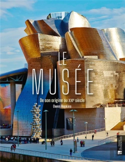 Bertrand.pt - Le Musée : De Son Origine Au Xxie Siècle
