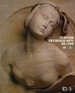 Bertrand.pt - Le Musée Des Beaux-Arts De Lyon De A À Z