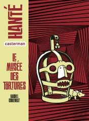 Le Musée Des Tortures