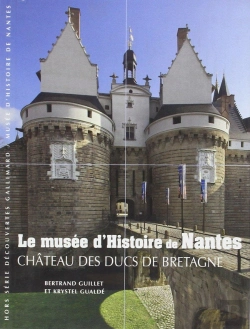 Bertrand.pt - Le Musée D'Histoire De Nantes ; Château Des Ducs De Bretagne