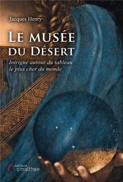 Bertrand.pt - Le Musée Du Désert ; Intrigue Autour Du Tableau Le Plus Cher Du Monde
