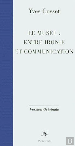 Bertrand.pt - Le Musée : Entre Ironie Et Communication
