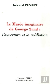Le Musée Imaginaire De George Sand : L'Ouverture Et La Médiation