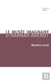 Le Musée Imaginaire D'Hannah Arendt