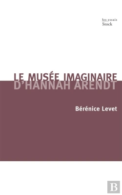 Bertrand.pt - Le Musée Imaginaire D'Hannah Arendt