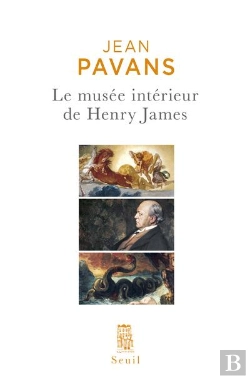Bertrand.pt - Le Musée Intérieur De Henry James