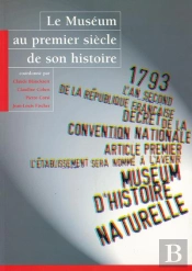 Le Muséum Au Premier Siècle De Son Histoire