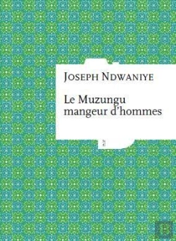 Bertrand.pt - Le Muzungu Mangeur D'Hommes