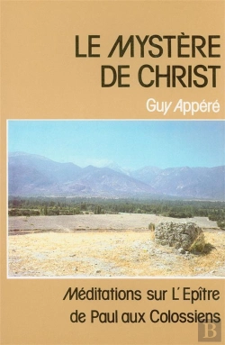 Bertrand.pt - Le Mystere De Christ - Meditations Sur L Epitre De Paul Aux Colossiens