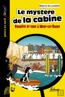 Bertrand.pt - Le Mystère De La Cabine ; Enquête Et Surf À Mers Les Bains