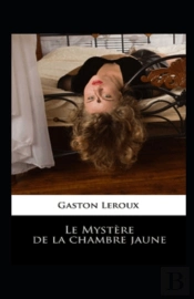 Le Mystere De La Chambre Jaune Annote