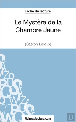 Bertrand.pt - Le Mystère De La Chambre Jaune De Gaston Leroux (Fiche De Lecture)