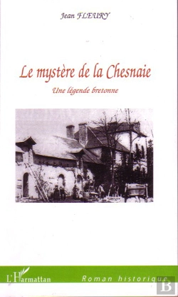 Bertrand.pt - Le Mystère De La Chesnaie ; Une Légende Bretonne