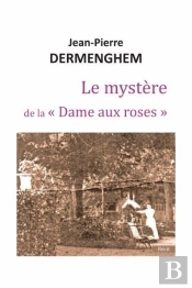 Le Mystère De La  'Dame Aux Roses'