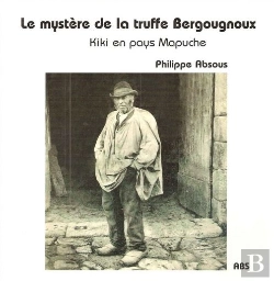 Bertrand.pt - Le Mystere De La Truffe Bergougnoux ; Kiki En Pays Mapuche