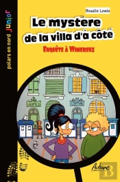 Le Mystère De La Villa D'À Côté : Enquête À Wimereux