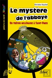 Le Mystère De L'Abbaye : Un Trésor Millénaire À Saint Omer