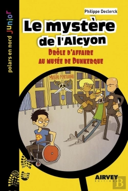 Bertrand.pt - Le Mystère De L'Alcyon ; Drôle D'Affaire Au Musée De Dunkerque