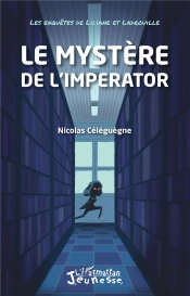 Le Mystère De L'Imperator : Les Enquêtes De Liliane Et Ladrouille