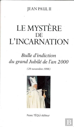 Bertrand.pt - Le Mystère De L'Incarnation : Bulle D'Induction Du Grand Jubilé De L'An 2000