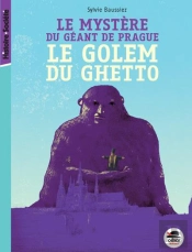 Le Mystere De Prague - Le Golem Du Ghetto (Coll. Histoire Et Societe)