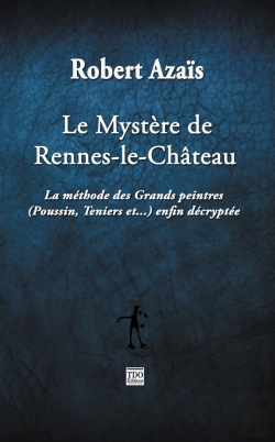 Bertrand.pt - Le Mystere De Rennes Le Chateau La Methode Des Grands Peintres Enfin Decryptee