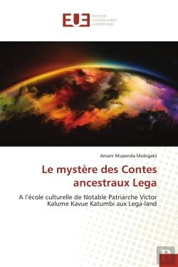 Bertrand.pt - Le Mystere Des Contes Ancestraux Lega - A L'Ecole Culturelle De Notable Patriarche Victor Kalume Kav