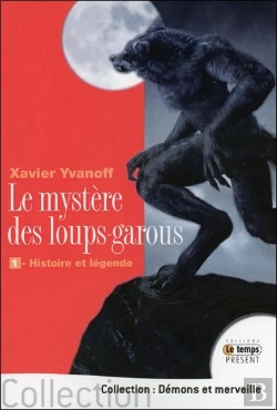 Bertrand.pt - Le Mystere Des Loups-Garous - 1 - Histoire Et Legende
