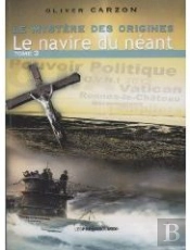 Le Mystère Des Origines Tome 3 ; Le Navire Du Néant