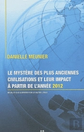 Le Mystère Des Plus Anciennes Civilisations Et Leur Impact À Partir De L'Année 2012