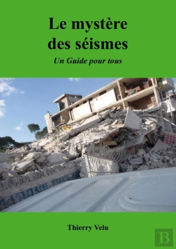 Bertrand.pt - Le Mystère Des Séismes : Un Guide Pour Tous
