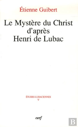 Bertrand.pt - Le Mystère Du Christ D'Après Henri De Lubac