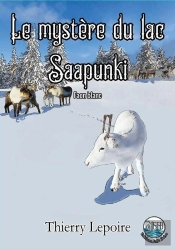 Le Mystere Du Lac Saapunki : Faon Blanc