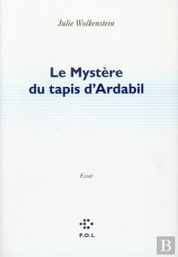 Bertrand.pt - Le Mystère Du Tapis D'Ardabil