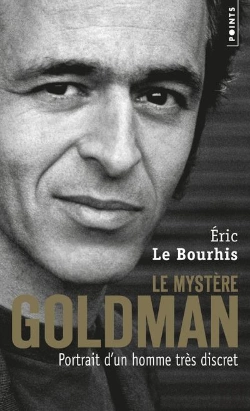 Bertrand.pt - Le Mystère Goldman ; Portrait D'Un Homme Très Discret