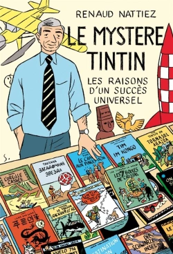 Bertrand.pt - Le Mystère Tintin ; Les Raisons D'Un Succes Universel